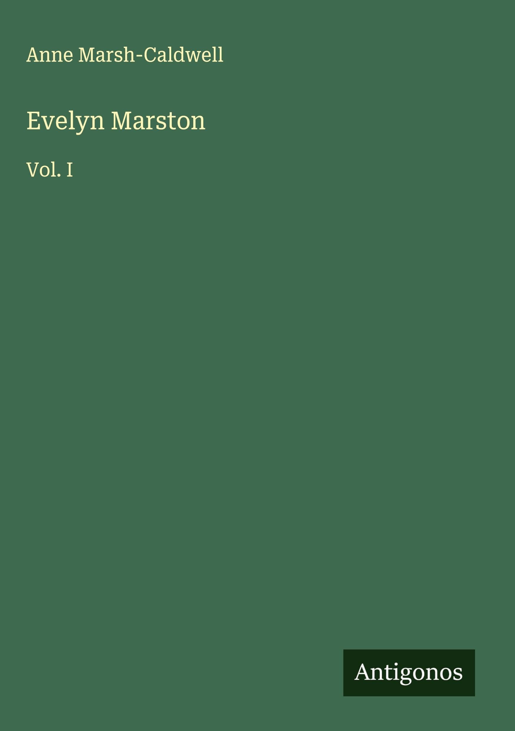 Evelyn Marston: Vol. I