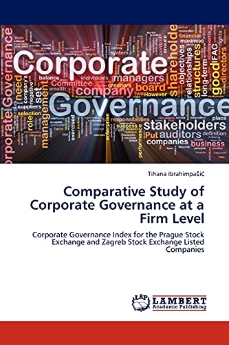 Comparative Study of Corporate Governance at a Firm Level: Corporate Governance Index for the Prague Stock Exchange and Zagreb Stock Exchange Listed Companies