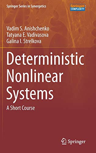 Deterministic Nonlinear Systems: A Short Course (Springer Series in Synergetics)