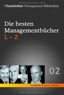 Handelsblatt Management Bibliothek. Bd. 2: Die besten Managementbücher, L-Z | Buch | Zustand sehr gut