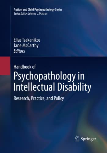 Elias Tsakanikos Handbook Of Psychopathology In Intellectual Disability, Research, Practice, And Policy (Autism And Child Psychopathology Series)