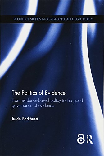 The Politics of Evidence (Routledge Studies in Governance and Public Policy, Band 28)