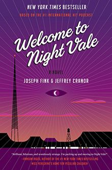 Welcome to Night Vale: A Novel