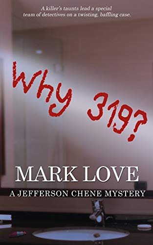 Why 319? (A Jefferson Chene Mystery)