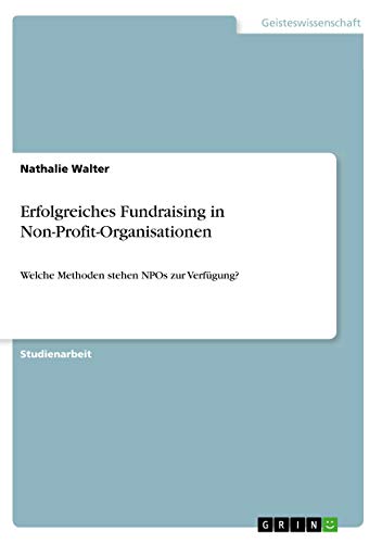 Erfolgreiches Fundraising in Non-Profit-Organisationen: Welche Methoden stehen NPOs zur Verfügung?