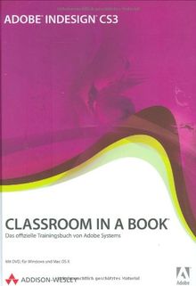 Adobe InDesign CS3 - Classroom in a Book: Das offizielle Trainingsbuch von Adobe Systems von Adobe Creative Team | Buch | Zustand gut
