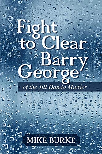 Mike Burke Fight To Clear Barry George, Of The Jill Dando Murder
