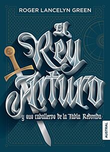El rey Arturo y los caballeros de la mesa redonda (Austral Intrépida)