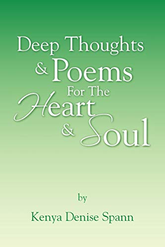 Deep Thoughts & Poems For The Heart & Soul