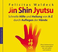 Jin Shin Jyutsu. CD: Die Schwingung des Lebens