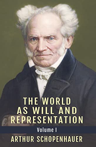 Arthur Schopenhauer The World As Will And Representation, Vol. 1