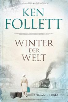 Winter der Welt: Die Jahrhundert-Saga. Roman von Follett, Ken | Buch | Zustand gut