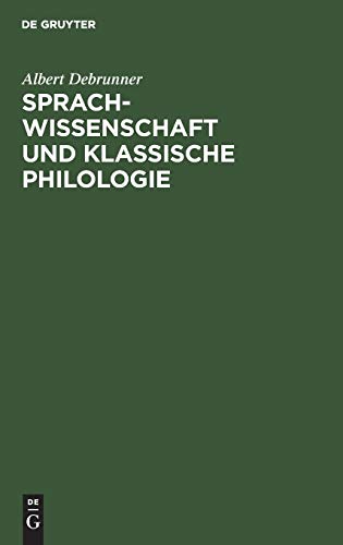 Sprachwissenschaft und Klassische Philologie: Vortrag gehalten am 31. Mai 1928 im Weimar auf der 3. Fachtagung der Klassischen Altertumswissenschaft