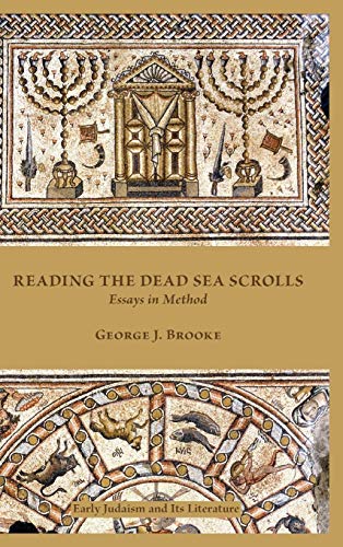 Reading the Dead Sea Scrolls: Essays in Method (Early Judaism and Its Literature)