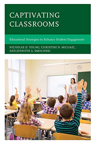 Captivating Classrooms: Educational Strategies to Enhance Student Engagement