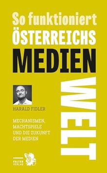 So funktioniert Österreichs Medienwelt: Mechanismen, Machtspiele und die Zukunft der Medien