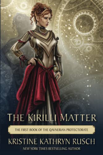 The Kirilli Matter: The First Book of the Qavnerian Protectorate (Fey)