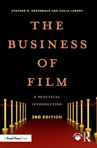 Greenwald, Stephen R. The Business Of Film, A Practical Introduction (American Film Market Presents)