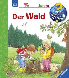 Wieso? Weshalb? Warum? - junior 6: Der Wald