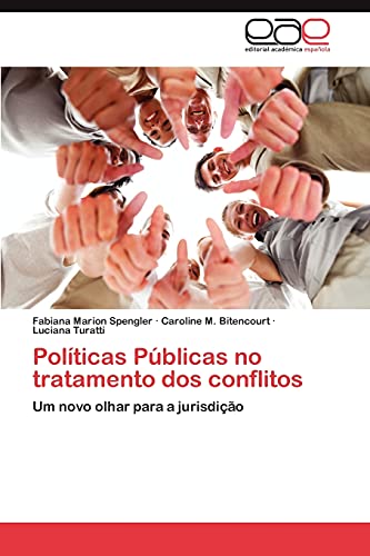 Políticas Públicas no tratamento dos conflitos: Um novo olhar para a jurisdição