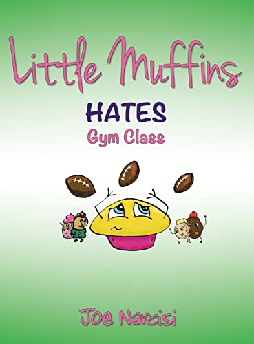 Little Muffins: Hates Gym Class