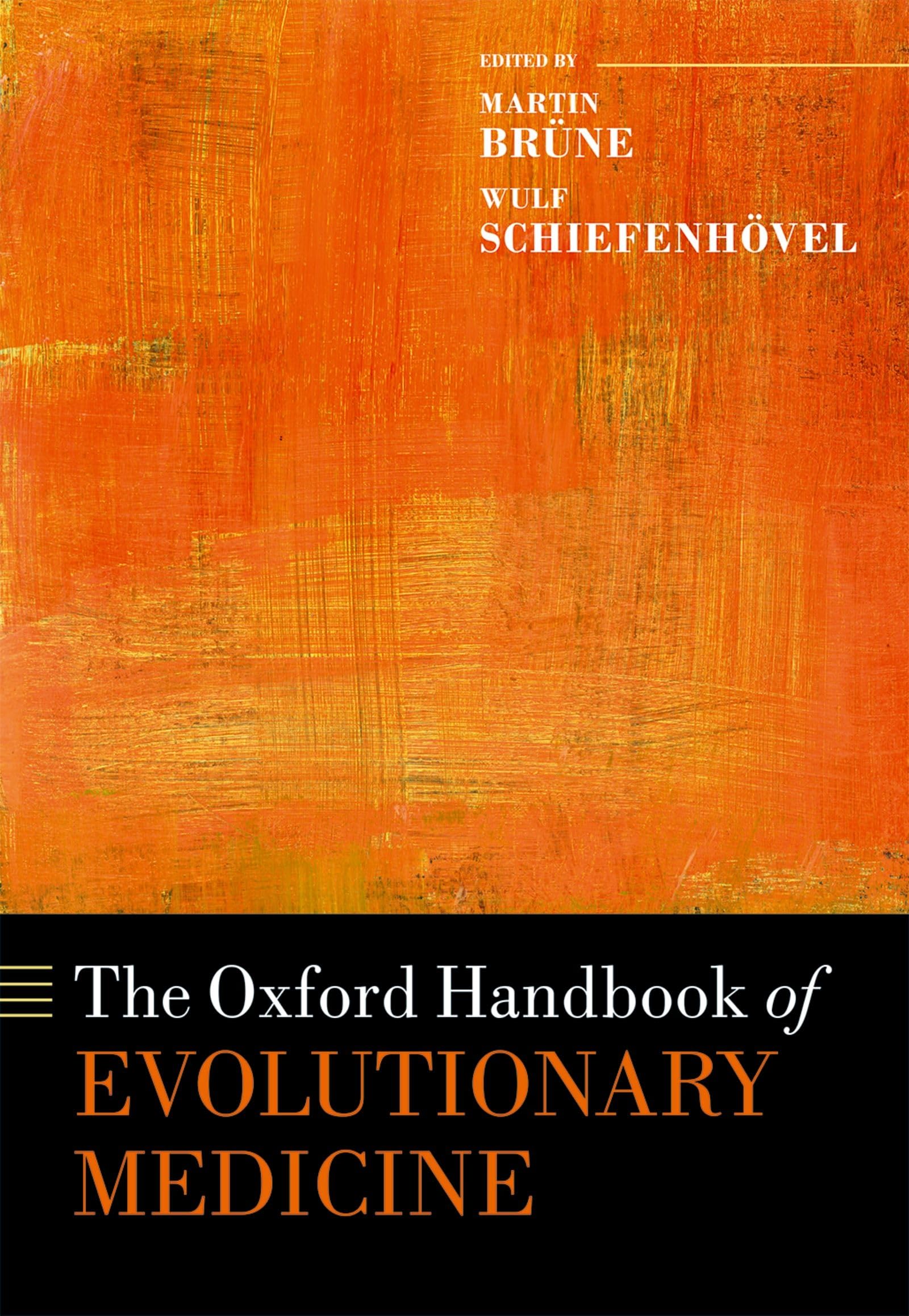 Oxford Handbook of Evolutionary Medicine (Oxford Handbooks)