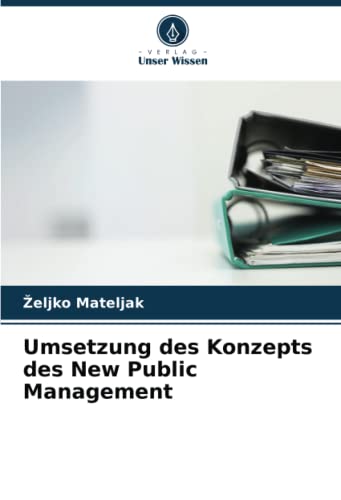 Umsetzung des Konzepts des New Public Management