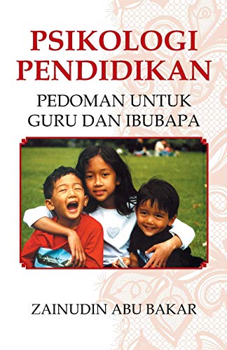 Psikologi Pendidikan: Pedoman Untuk Guru dan Ibubapa