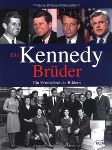 Die Kennedy Brüder: Ein Vermächtnis in Bildern