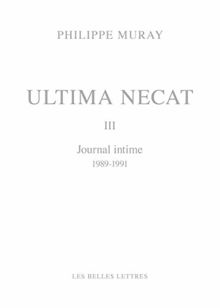 Ultima necat. Vol. 3. Journal intime, 1989-1991