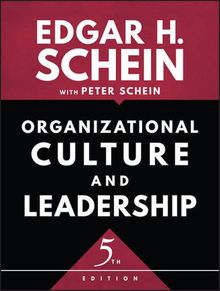 Organizational Culture and Leadership (The Jossey-Bass Business and Management Series (US))