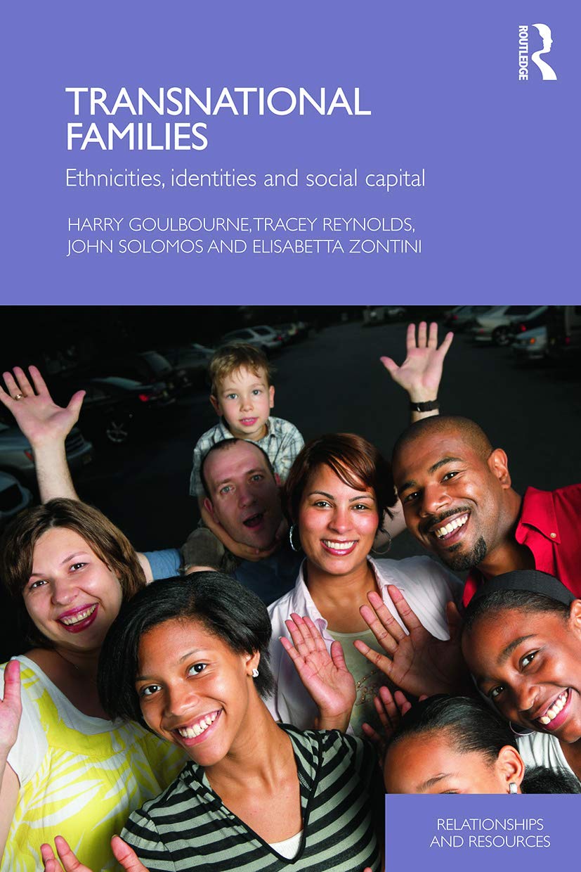 Transnational Families: Ethnicities, Identities and Social Capital (Relationship and Resources)
