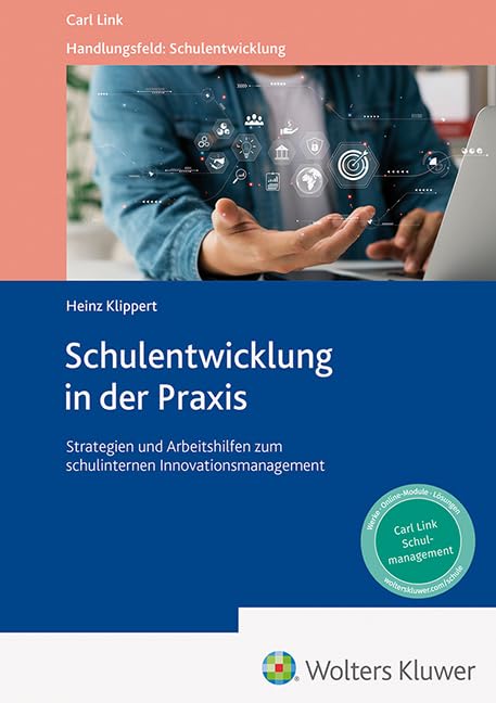 Schulentwicklung in der Praxis: Strategien und Arbeitshilfen zum schulinternen Innovationsmanagement