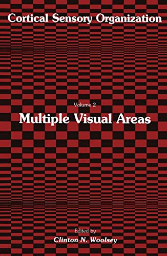 Multiple Visual Areas: Volume 2: Multiple Visual Areas (Cortical Sensory Organization, 2, Band 2)