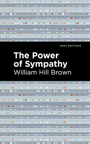 The Power of Sympathy (Mint Editions―Literary Fiction)