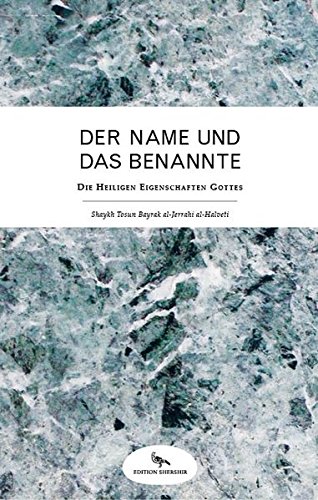 Der Name und das Benannte: Die Heiligen Eigenschaften Gottes