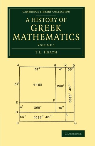 A History of Greek Mathematics: Volume 1 (Cambridge Library Collection - Classics)