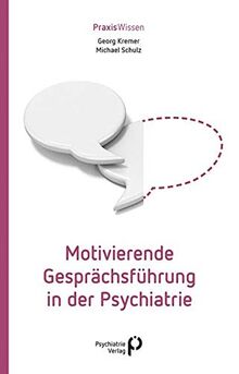 Motivierende Gesprächsführung in der Psychiatrie