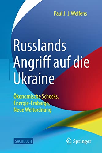 Russlands Angriff auf die Ukraine: Ökonomische Schocks, Energie-Embargo, Neue Weltordnung