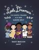 Little Dreamers: Visionäre Frauen aus der ganzen Welt. Vorbilder für Kinder: Künstlerinnen, Erfinderinnen und Wissenschaftlerinnen. Zum Vorlesen und Selbstlesen für Kinder von 6 bis 12 Jahren