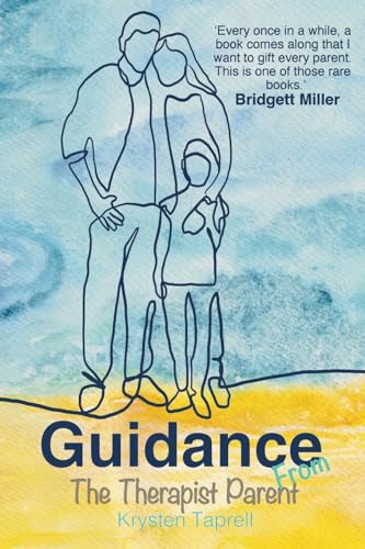 Guidance from The Therapist Parent