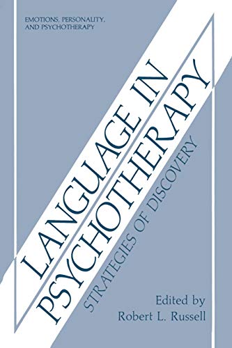 Language in Psychotherapy: Strategies of Discovery (Emotions, Personality, and Psychotherapy)