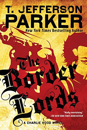 The Border Lords (Charlie Hood Novel, Band 4)