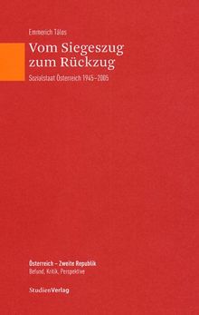 Vom Siegeszug zum Rückzug: Sozialstaat Österreich 1945-2005