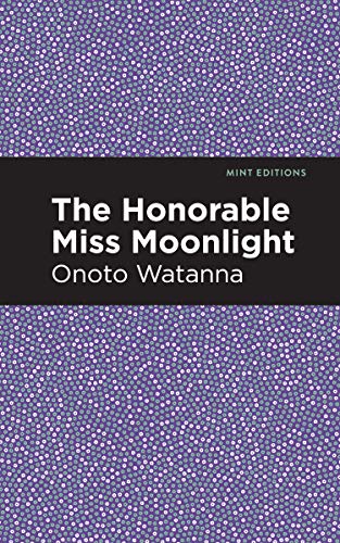The Honorable Miss Moonlight (Mint Editions (Voices From API))
