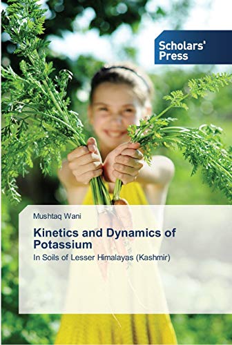 Kinetics and Dynamics of Potassium: In Soils of Lesser Himalayas (Kashmir)