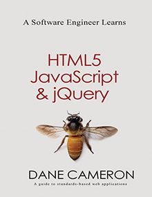 A Software Engineer Learns HTML5, JavaScript and jQuery