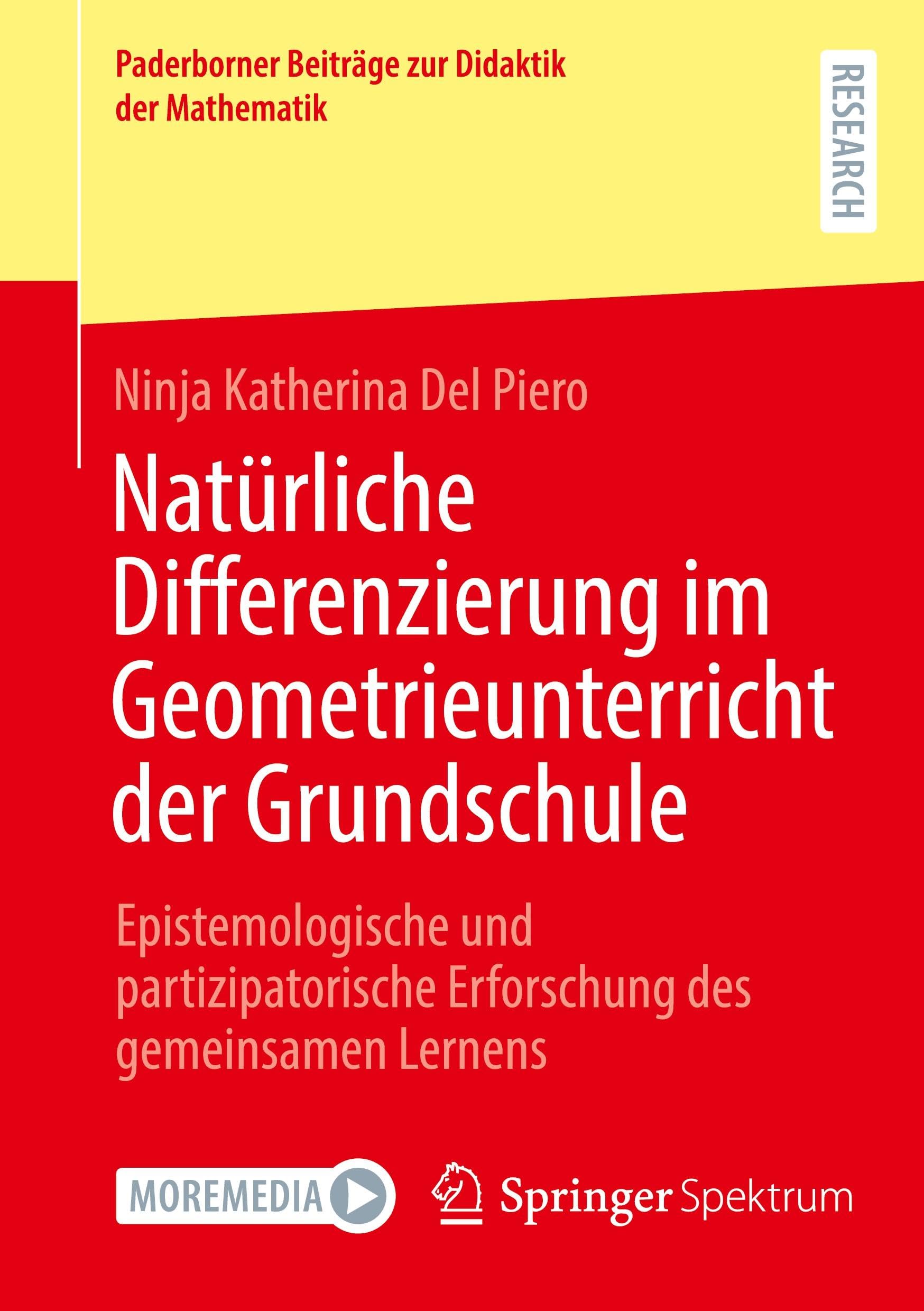 Natürliche Differenzierung im Geometrieunterricht der Grundschule: Epistemologische und partizipatorische Erforschung des gemeinsamen Lernens (Paderborner Beiträge zur Didaktik der Mathematik)