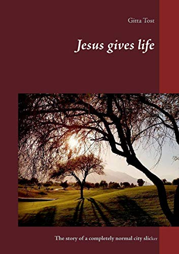 Jesus gives life: The story of a completely normal city slicker