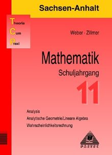 Theoria Cum Praxi, TCP, Mathematik, Schuljahrgang 11, Ausgabe Sachsen-Anhalt